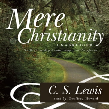 Mere Christianity - C. S. Lewis