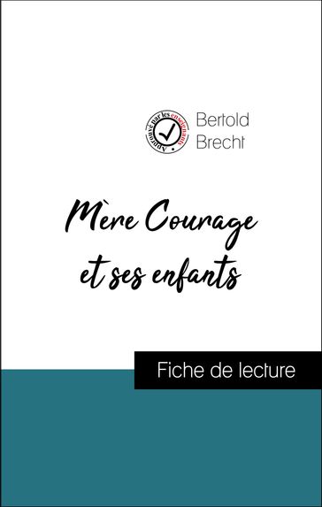 Mère Courage et ses enfants de Brecht (Fiche de lecture de référence) - Bertold Brecht