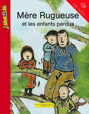 Mère Rugueuse et les enfants perdus - Marie Bataille