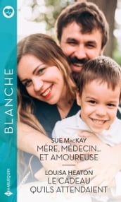 Mère, médecin... et amoureuse - Le cadeau qu ils attendaient