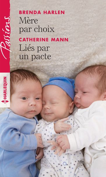 Mère par choix - Liés par un pacte - Brenda Harlen - Catherine Mann