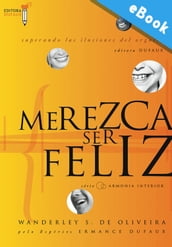 Merezca ser feliz