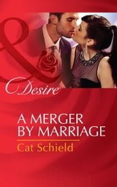 A Merger By Marriage (Mills & Boon Desire)