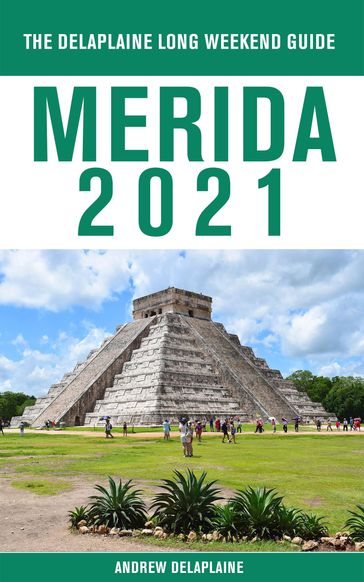 Merida - The Delaplaine 2021 Long Weekend Guide - Andrew Delaplaine