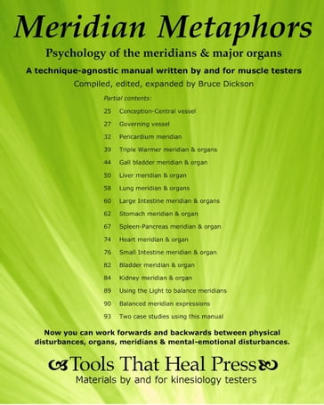 Meridian Metaphors Psychology of the Meridians & Major Organs - Bruce Dickson