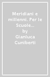 Meridiani e millenni. Per le Scuole superiori. Con e-book. Con espansione online. Con Libro: Atlante. Vol. 1