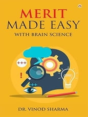 Merit Made Easy With Brain Science
