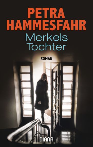 Merkels Tochter - Petra Hammesfahr