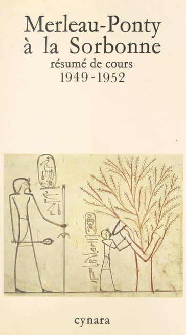 Merleau-Ponty à la Sorbonne : résumé de cours, 1949-1952 - Maurice Merleau-Ponty