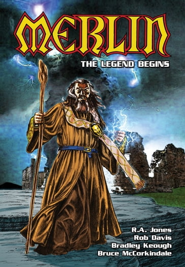 Merlin: The Legend Begins - R.A. Jones