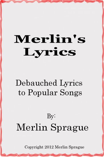 Merlin's Lyrics - Merlin Sprague