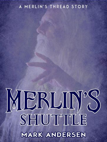 Merlin's Shuttle - MARK ANDERSEN