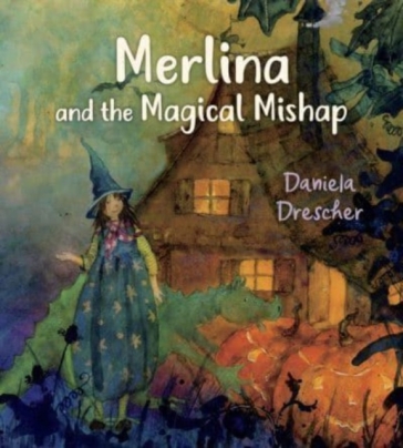 Merlina and the Magical Mishap - Daniela Drescher