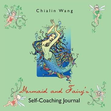 Mermaid and Fairy'S Self-Coaching Journal - Chialin Wang