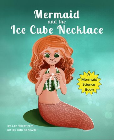 Mermaid and the Ice Cube Necklace - Lois Wickstrom