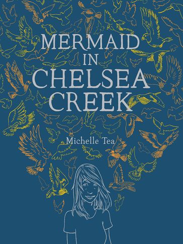 Mermaid in Chelsea Creek - Michelle Tea