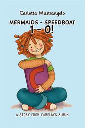 Mermaids - Speedboat 1 - 0!