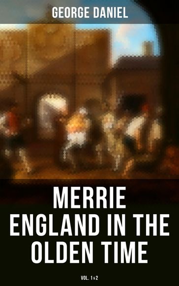 Merrie England in the Olden Time (Vol. 1&2) - Daniel George
