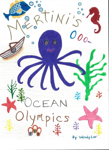 Mertini's Ocean Olympics - Wendy Lee