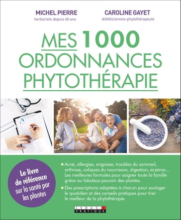 Mes 1 000 ordonnances phytothérapie - Caroline Gayet - Michel Pierre