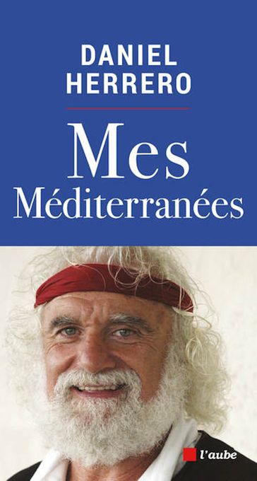 Mes Méditerranées - Daniel HERRERO - José Lenzini