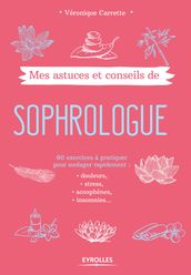 Mes astuces et conseils de sophrologue