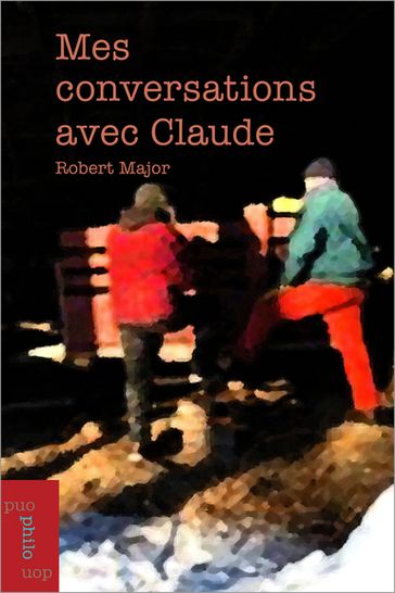 Mes conversations avec Claude - Robert Major