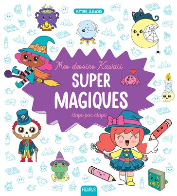 Mes dessins kawaii : super magiques - Mayumi Jezewski