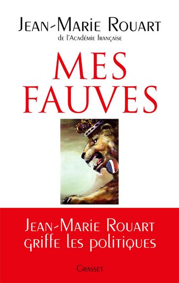 Mes fauves - Jean-Marie Rouart