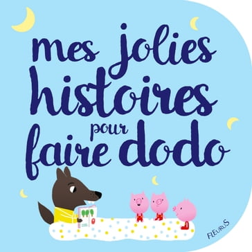 Mes jolies histoires pour faire dodo - Bénédicte CARBONEILL - Delphine BOLIN - Ghislaine BIONDI