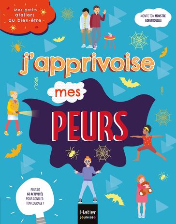 Mes petits ateliers du bien-être - J'apprivoise mes peurs - Frédérique Corre Montagu