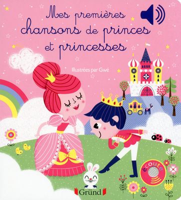 Mes premières chansons de Princes et Princesses - Gwenaelle Dudek