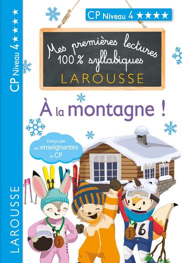 Mes premières lectures 100 % syllabiques Niveau 4 - à la montagne - Cécilia Stenmark - Giulia Levallois - Hélène Heffner