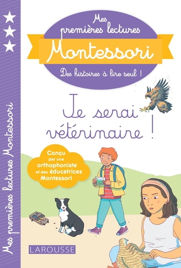 Mes premières lectures Montessori, Je serai vétérinaire - Anais Galon - Julie Rinaldi - Christine Nougarolles - Amélie Clavier