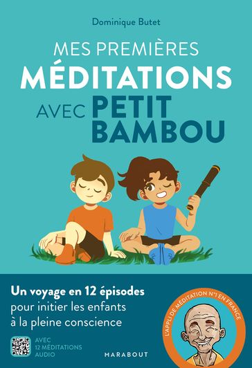 Mes premières méditations avec Petit Bambou - Petit BamBou