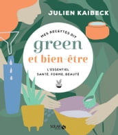 Mes recettes DIY green et bien-être - L essentiel santé, forme, beauté - L essentiel santé, forme, beauté