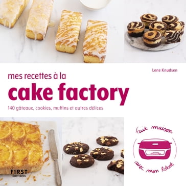 Mes recettes au cake factory - Lene Knudsen