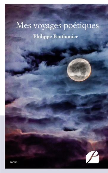 Mes voyages poétiques - Philippe Pauthonier