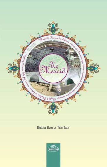 Üç Mescid - Rabia Berna Tumkor