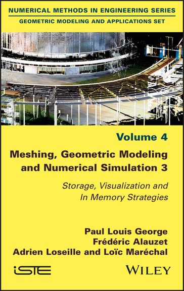 Meshing, Geometric Modeling and Numerical Simulation 3 - Paul Louis George - Frédéric Alauzet - Adrien Loseille - Loic Maréchal