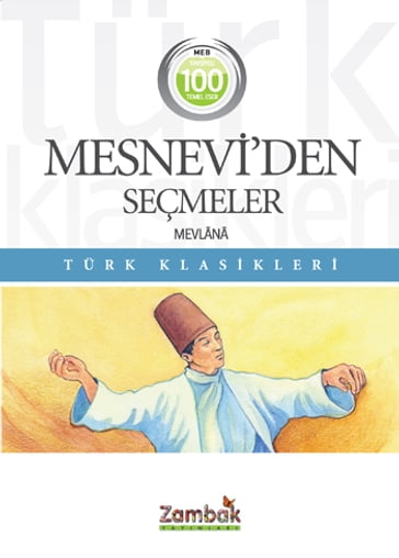 Mesnevi'den Seçmeler - Mevlana Celaleddin-i Rumi