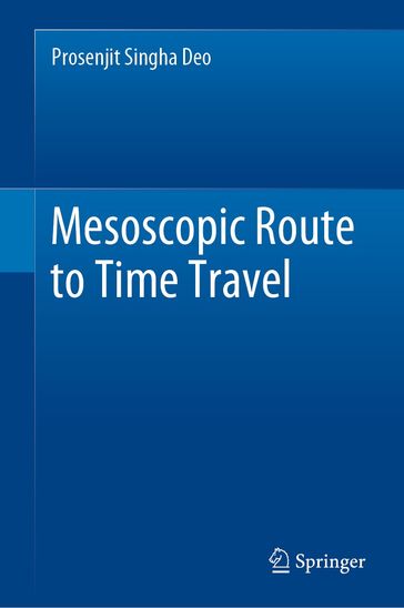 Mesoscopic Route to Time Travel - Prosenjit Singha Deo