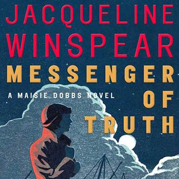 Messenger of Truth - Jacqueline Winspear