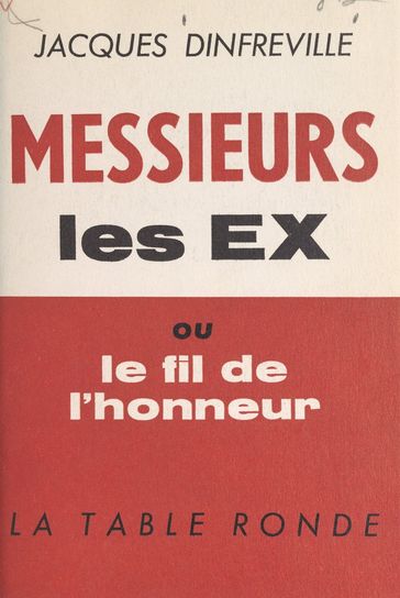 Messieurs les Ex - Jacques Dinfreville