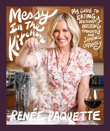 Messy in the Kitchen - Renée Paquette