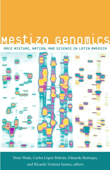 Mestizo Genomics - Peter Wade