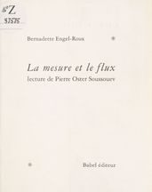 La Mesure et le Flux : Lecture de Pierre Oster Soussouev, maître d incertitude