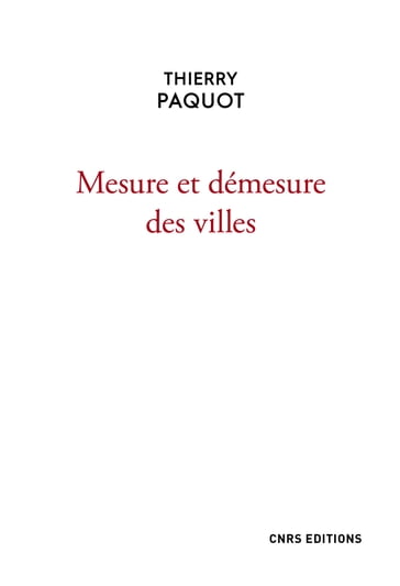 Mesure et démesure des villes - Thierry Paquot