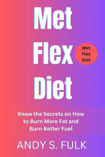 Met Flex Diet - ANDY S. FULK