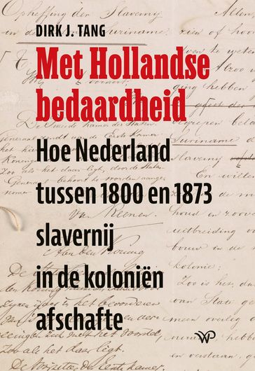 Met Hollandse bedaardheid - Dirk J. Tang